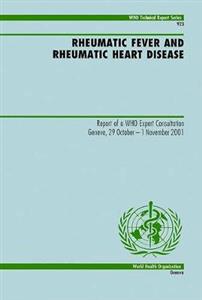 Rheumatic Fever and Rheumatic Heart Disease: Report of a WHO Expert Consultation