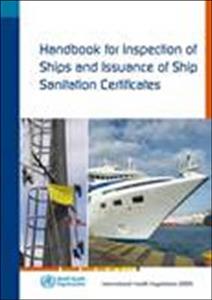 Handbook for Inspection of Ships and Issuance of Ship Sanitation Certificates: International Health Regulations (2005)