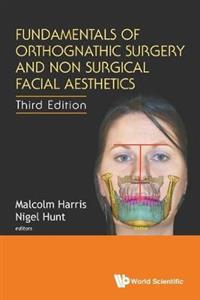 Fundamentals Of Orthognathic Surgery And Non Surgical Facial Aesthetics (Third Edition) - Click Image to Close