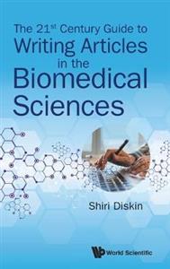 21st Century Guide To Writing Articles In The Biomedical Sciences, The - Click Image to Close