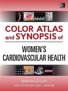 Color Atlas and Synopsis of Womens Cardiovascular Health