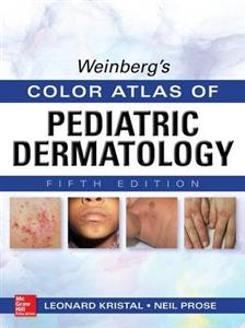 Weinberg's Color Atlas of Pediatric Dermatology 5th edition