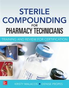 Sterile Compounding for Pharm Techs--A Text and Review for Certification