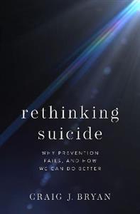 Rethinking Suicide Why Prevention Fails and How We Can Do Better