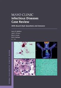 Mayo Clinic Infectious Disease Case Review With Board-Style Questions amp; Answers