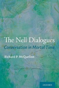 The Nell Dialogues Conversation in Mortal Time