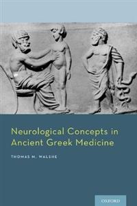 Neurological Concepts in Ancient Greek Medicine