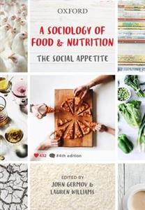 A Sociology of Food and Nutrition: The Social Appetite