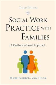 Social Work Practice with Families: A Resiliency-Based Approach