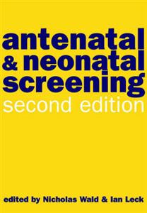 Antenatal and Neonatal Screening