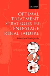 Optimal Strategies For Treatment of End Stage Renal Failure