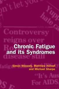 Chronic Fatigue and its Syndromes