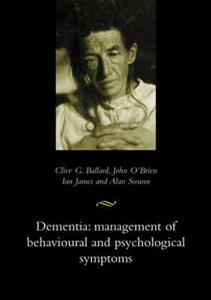 Management of Behavioural and Psychological Symptoms in Dementia