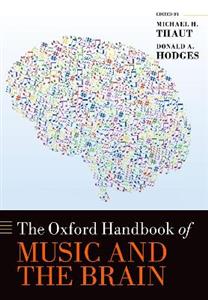 The Oxford Handbook of Music and the Brain