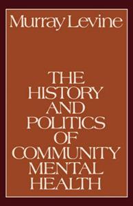 The History and Politics of Community Mental Health