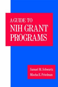 A Guide to NIH Grant Programs