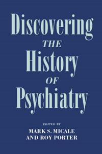 Discovering the History of Psychiatry