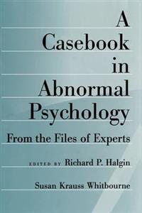 A Casebook in Abnormal Psychology