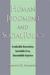 Human Judgement and Social Policy