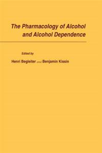 The Pharmacology of Alcohol and Alcohol Dependence