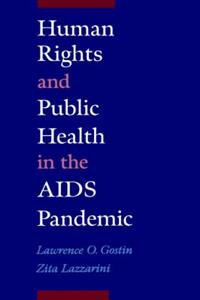 Human Rights and Public Health in the AIDS Pandemic