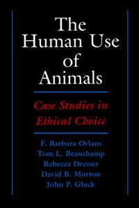 The Human Use of Animals