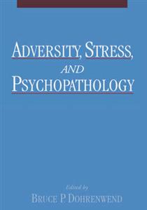 Adversity, Stress and Psychopathology