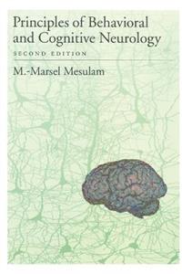 Principles of Behavioral and Cognitive Neurology