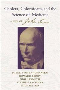 Cholera, Chloroform and the Science of Medicine