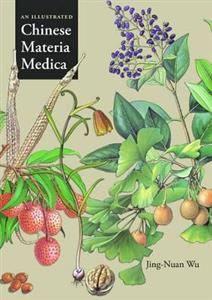 An Illustrated Chinese Materia Medica