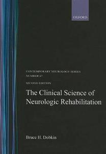 The Clinical Science of Neurologic Rehabilitation