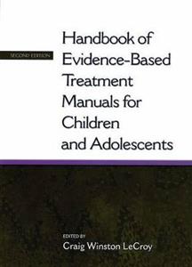 Handbook of Evidence-based Treatment Manuals for Children and Adolescents