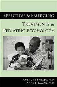 Effective and Emerging Treatments in Pediatric Psychology