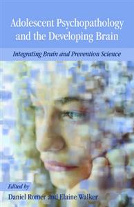 Adolescent Psychopathology and the Developing Brain