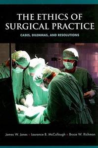 The Ethics of Surgical Practice