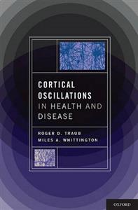 Cortical Oscillations in Health and Disease