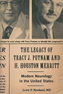 The Legacy of Tracy J. Putnam and H. Houston Merritt