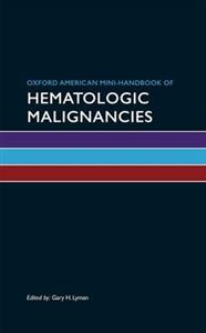 Oxford American Mini-Handbook of Hematologic Malignancies