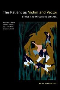 The Patient as Victim and Vector New Edition Ethics and Infectious Disease