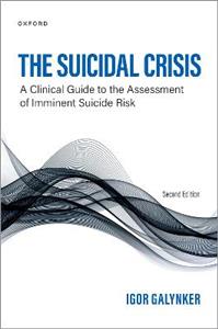 The Suicidal Crisis Clinical Guide to the Assessment of Imminent Suicide Risk