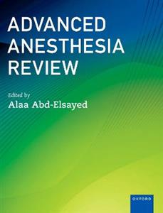 Advanced Anesthesia Review