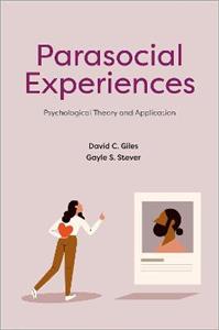 Parasocial Experiences Psychological Theory and Application