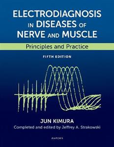 Electrodiagnosis in Diseases of Nerve and Muscle Principles and Practice