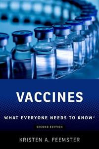 Vaccines What Everyone Needs to Know