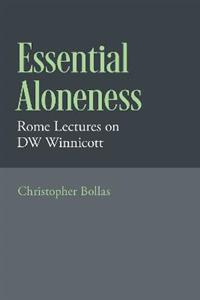 Essential Aloneness Rome Lectures on DW Winnicott