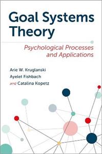 Goal Systems Theory Psychological Processes and Applications