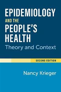 Epidemiology and the People's Health Theory and Context, Second Edition