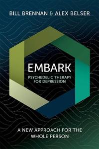 EMBARK Psychedelic Therapy for Depression A New Approach for the Whole Person