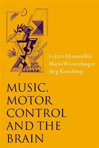 Music, Motor Control and the Brain