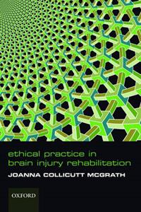 Ethical Practice in Brain Injury Rehabilitation